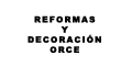 REFORMAS Y DECORACION ORCE