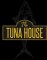 The Tuna House